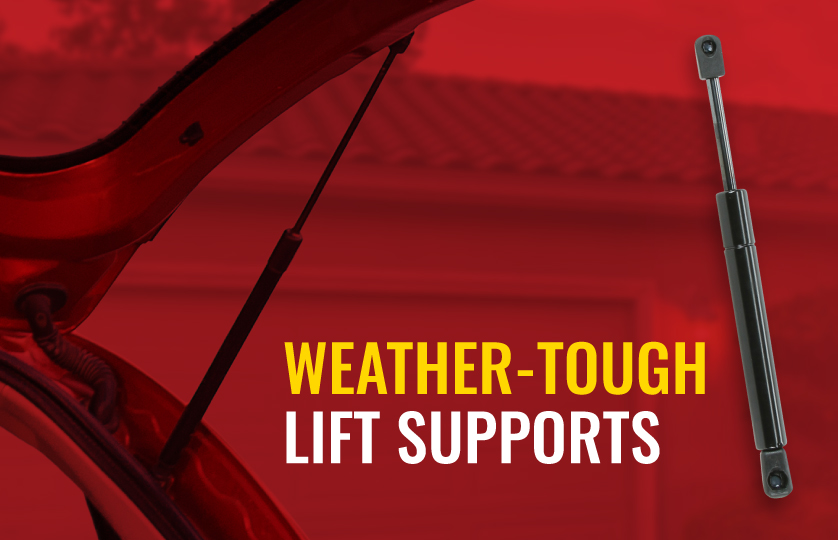 weather-tough lift supports